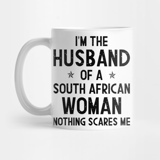 I'm The Husband Of a South African Woman T-Shirt by mo designs 95